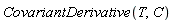 CovariantDerivative(T, C)
