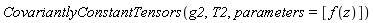 CovariantlyConstantTensors(g2, T2, parameters = [f(z)])