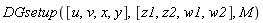 DGsetup([u, v, x, y], [z1, z2, w1, w2], M)