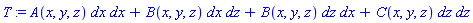 _DG([["tensor", M, [["cov_bas", "cov_bas"], []]], [[[1, 1], A(x, y, z)], [[1, 3], B(x, y, z)], [[3, 1], B(x, y, z)], [[3, 3], C(x, y, z)]]])