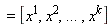 = [x^(1), x^(2), ... , x^(k)]