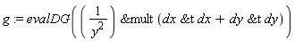 g := evalDG(`&mult`(1/y^2, `&t`(dx, dx)+`&t`(dy, dy)))