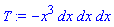 _DG([["tensor", M, [["cov_bas", "cov_bas", "cov_bas"], []]], [[[1, 1, 1], -x^3]]])