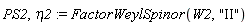 PS2, eta2 := FactorWeylSpinor(W2, "II")