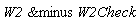 `&minus`(W2, W2Check)