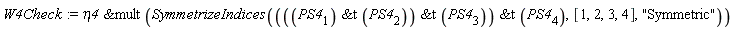 W4Check := `&mult`(eta4, SymmetrizeIndices(`&t`(`&t`(`&t`(PS4[1], PS4[2]), PS4[3]), PS4[4]), [1, 2, 3, 4], "Symmetric"))