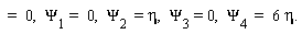  =  0,  Psi[1] =  0,  Psi[2 ] =eta,  Psi[3] =0,  Psi[4 ] =  6 eta.
