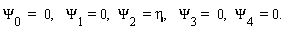 Psi[0] = 0, Psi[1] = 0, Psi[2] = eta, Psi[3] = 0, Psi[4] = 0.