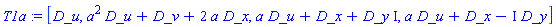 T1a := [D_u, a^2*D_u+D_v+2*a*D_x, a*D_u+D_x+D_y*I, a*D_u+D_x-I*D_y]
