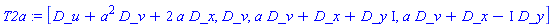 T2a := [D_u+a^2*D_v+2*a*D_x, D_v, a*D_v+D_x+D_y*I, a*D_v+D_x-I*D_y]