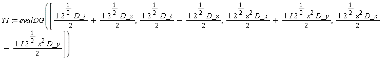 T1 := evalDG([(1/2)*2^(1/2)*D_t+(1/2)*2^(1/2)*D_z, (1/2)*2^(1/2)*D_t-(1/2)*2^(1/2)*D_z, (1/2)*2^(1/2)*z^2*D_x+I*2^(1/2)*x^2*D_y*(1/2), (1/2)*2^(1/2)*z^2*D_x-I*2^(1/2)*x^2*D_y*(1/2)])