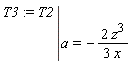 T3 := eval(T2, a = -2*z^3/(3*x))