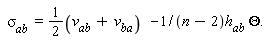  sigma[ab ] = 1/(2)(v[ab] + v[ba])  -1/(n-2)h[ab] Theta[].