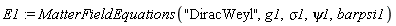 E1 := MatterFieldEquations("DiracWeyl", g1, sigma1, psi1, barpsi1)