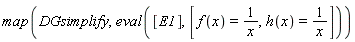 map(DGsimplify, eval([E1], [f(x) = 1/x, h(x) = 1/x]))
