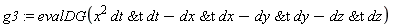 g3 := evalDG(x^2*`&t`(dt, dt)-`&t`(dx, dx)-`&t`(dy, dy)-`&t`(dz, dz))