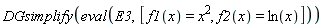 DGsimplify(eval(E3, [f1(x) = x^2, f2(x) = ln(x)]))