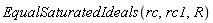 EqualSaturatedIdeals(rc, rc1, R)