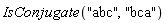 IsConjugate("abc", "bca")