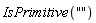 IsPrimitive("")