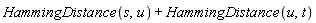 HammingDistance(s, u)+HammingDistance(u, t)