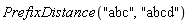 PrefixDistance("abc", "abcd")