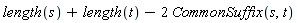 length(s)+length(t)-2*CommonSuffix(s, t)