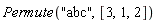 Permute("abc", [3, 1, 2])