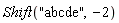 Shift("abcde", -2)