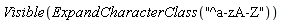 Visible(ExpandCharacterClass("^a-zA-Z"))