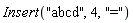 Insert("abcd", 4, "=")