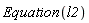Equation(l2)