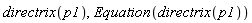 directrix(p1), Equation(directrix(p1))