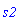 s2