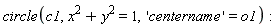 circle(c1, x^2+y^2 = 1, 'centername' = o1)