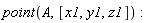 point(A, [x1, y1, z1])
