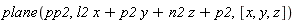 plane(pp2, l2*x+p2*y+n2*z+p2, [x, y, z])