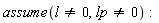 assume(l <> 0, lp <> 0)