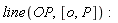 line(OP, [o, P])