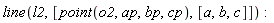 line(l2, [point(o2, ap, bp, cp), [a, b, c]])