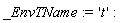 _EnvTName := 't'