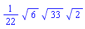 (1/22)*6^(1/2)*33^(1/2)*2^(1/2)