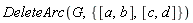 DeleteArc(G, {[a, b], [c, d]})