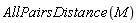 AllPairsDistance(M)