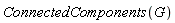 ConnectedComponents(G)