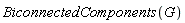 BiconnectedComponents(G)