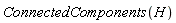ConnectedComponents(H)