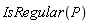 IsRegular(P)