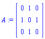 A := Matrix([[0, 1, 0], [1, 0, 1], [0, 1, 0]])