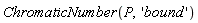 ChromaticNumber(P, 'bound')